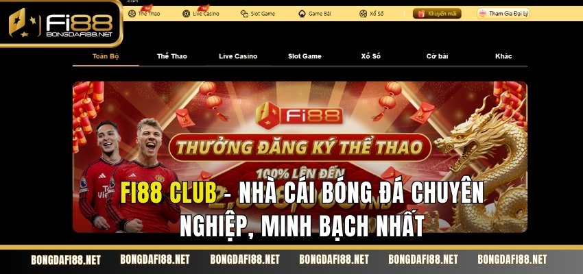 Fi88 Club thương hiệu xanh chín không thể bỏ lỡ trong năm